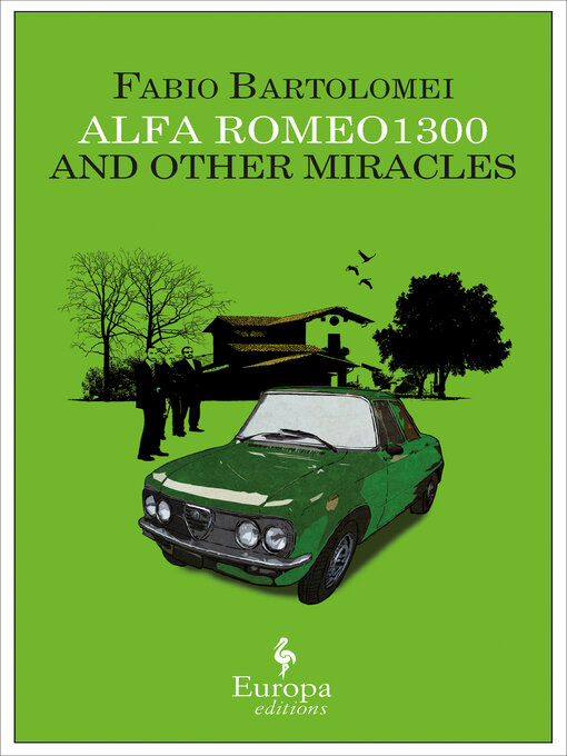 Title details for Alfa Romeo 1300 and Other Miracles by Fabio Bartolomei - Available